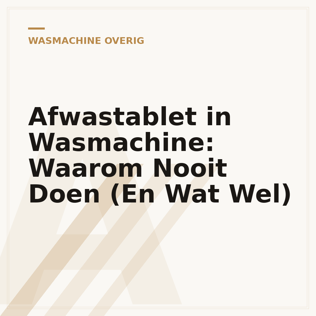Afwastablet in Wasmachine: Waarom Nooit Doen (En Wat Wel)