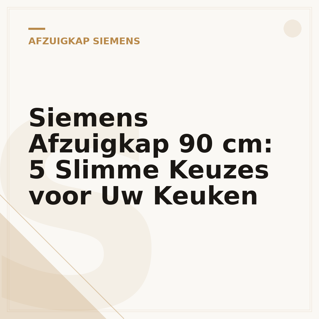 Siemens Afzuigkap 90 cm: 5 Slimme Keuzes voor Uw Keuken