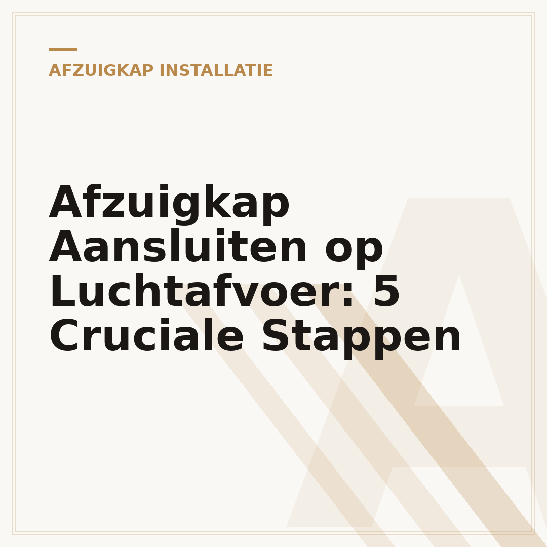 Afzuigkap Aansluiten op Luchtafvoer: 5 Cruciale Stappen