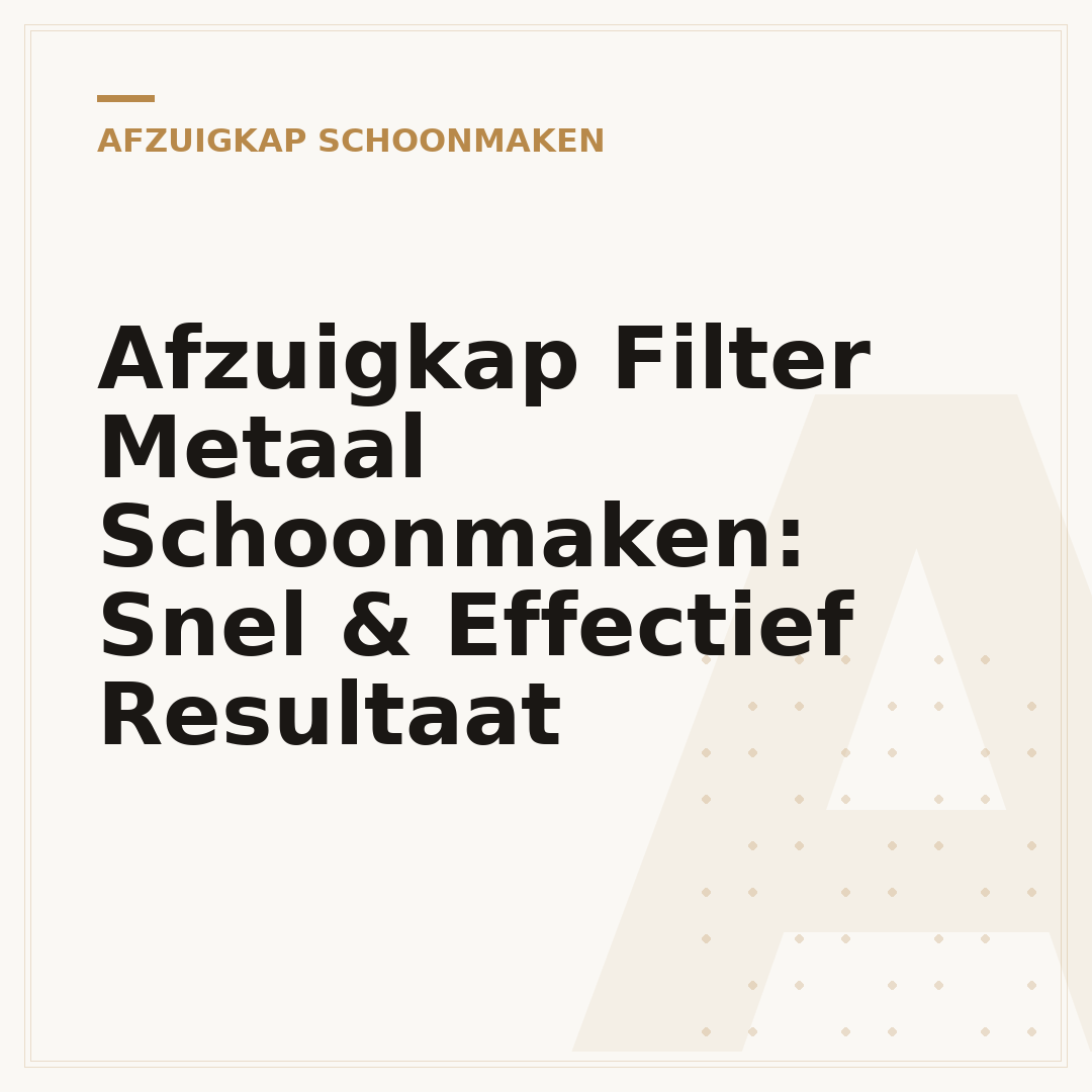 Afzuigkap Filter Metaal Schoonmaken: Snel & Effectief Resultaat