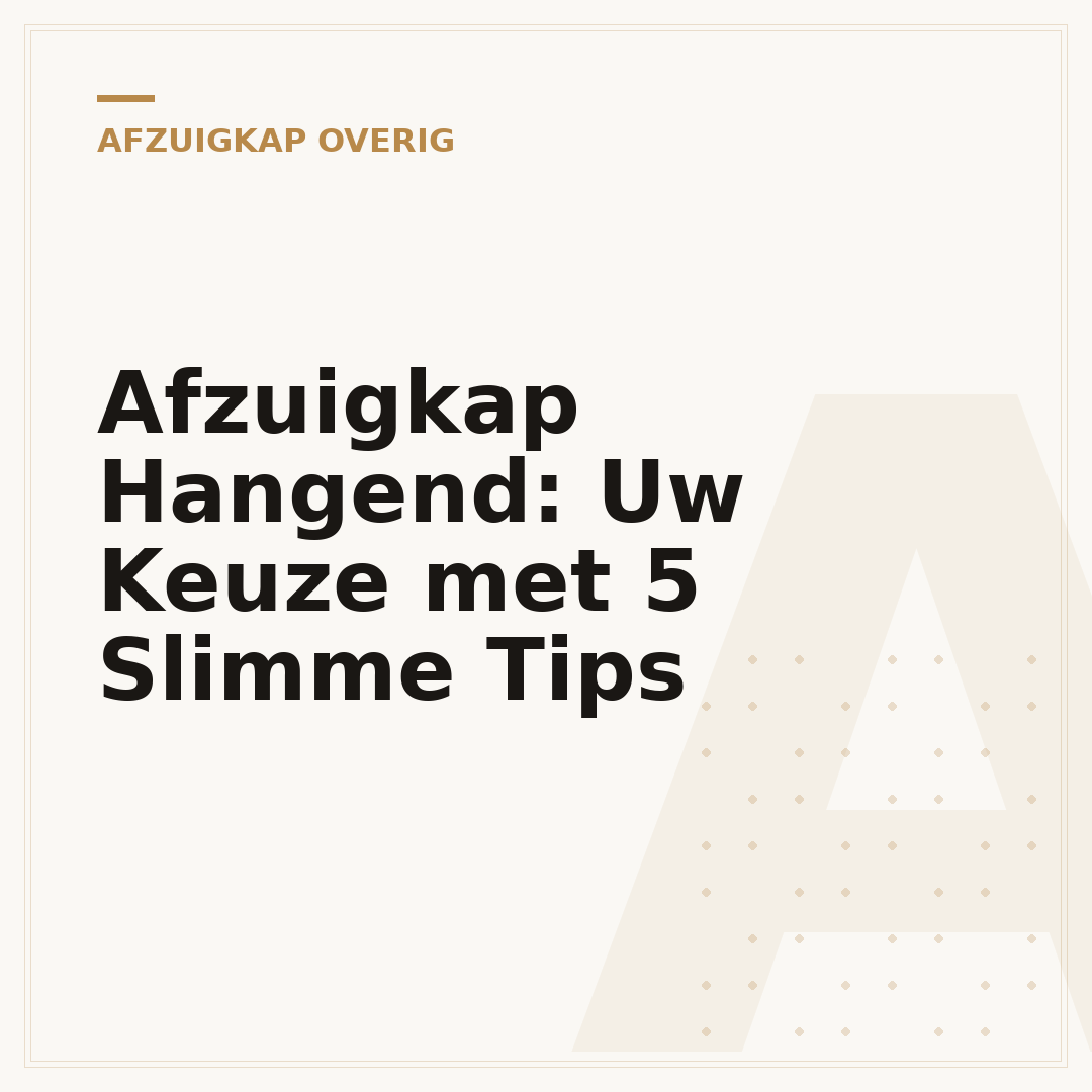 Afzuigkap Hangend: Uw Keuze met 5 Slimme Tips