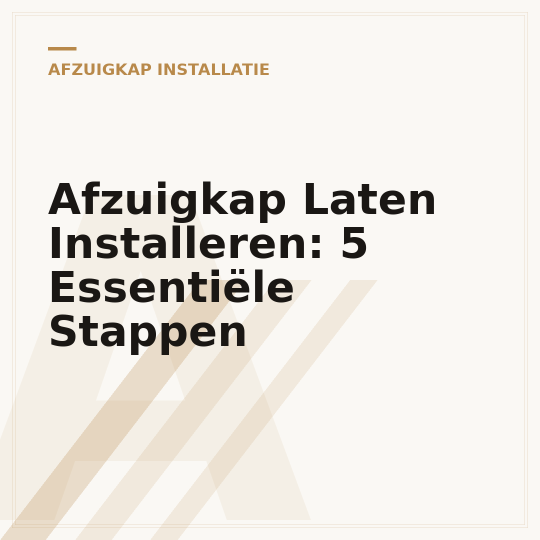 Afzuigkap Laten Installeren: 5 Essentiële Stappen