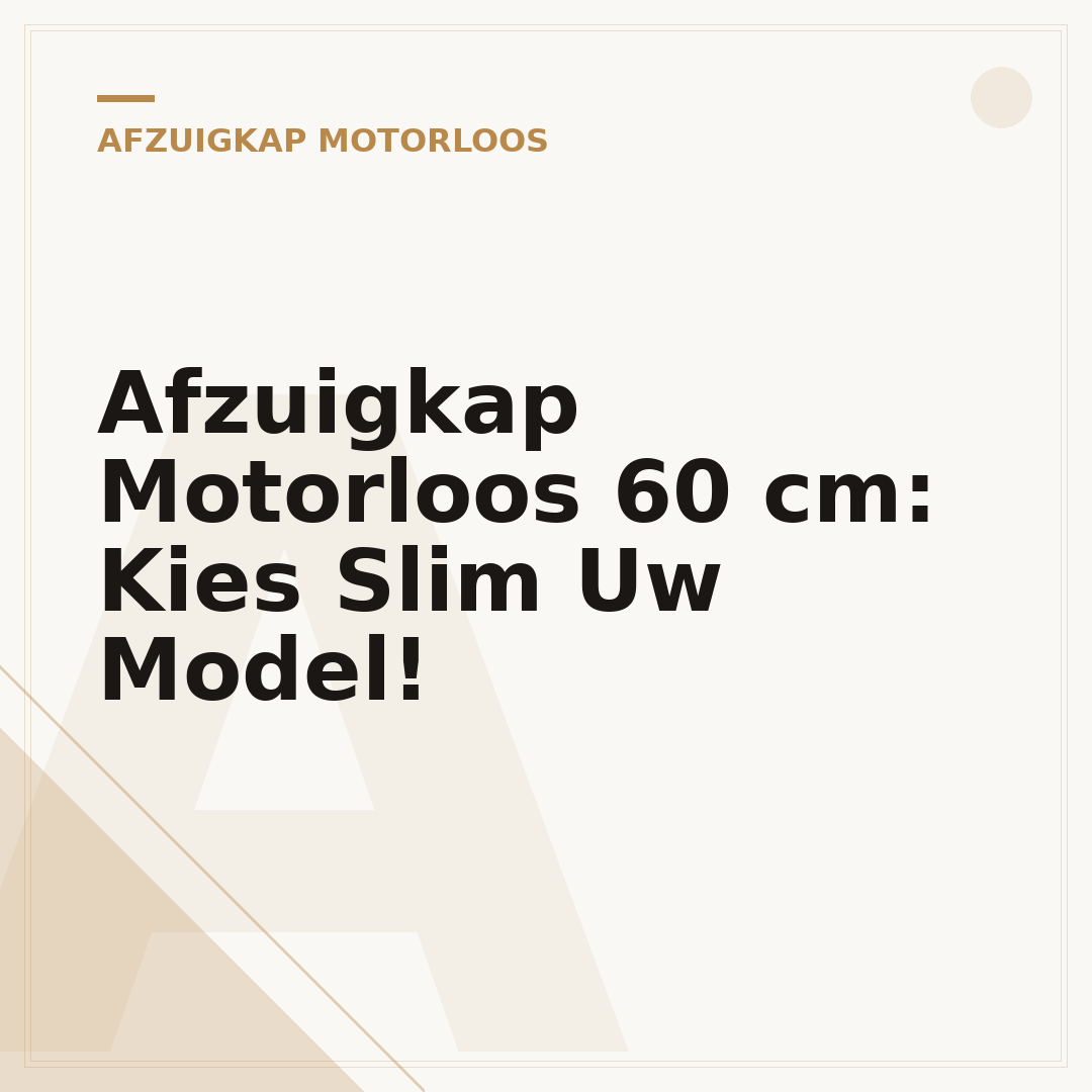 Afzuigkap Motorloos 60 cm: Kies Slim Uw Model!