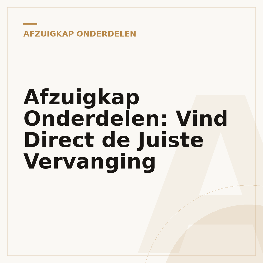 Afzuigkap Onderdelen: Vind Direct de Juiste Vervanging