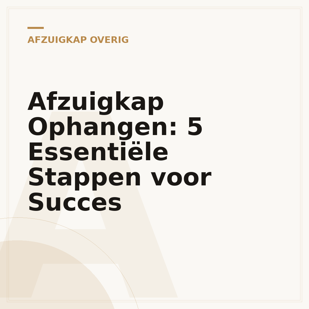 Afzuigkap Ophangen: 5 Essentiële Stappen voor Succes