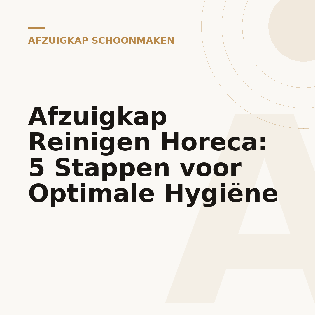 Afzuigkap Reinigen Horeca: 5 Stappen voor Optimale Hygiëne