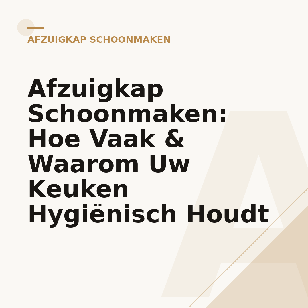 Afzuigkap Schoonmaken: Hoe Vaak & Waarom Uw Keuken Hygiënisch Houdt