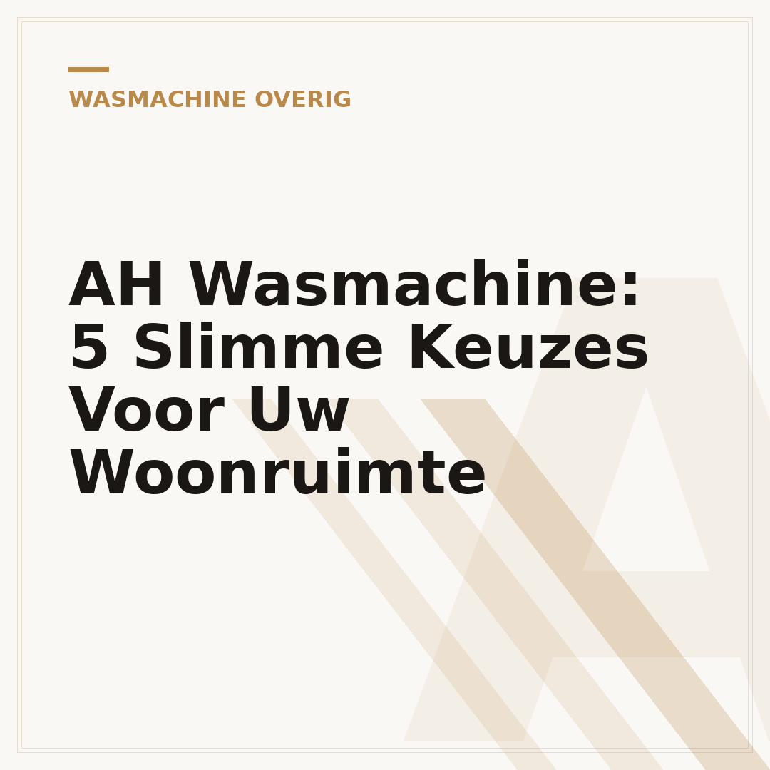 AH Wasmachine: 5 Slimme Keuzes Voor Uw Woonruimte