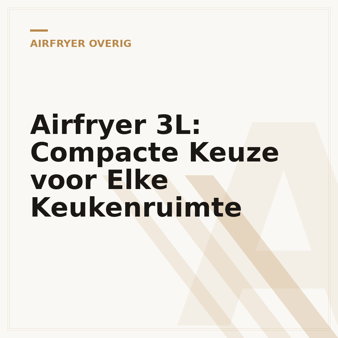 Airfryer 3L: Compacte Keuze voor Elke Keukenruimte