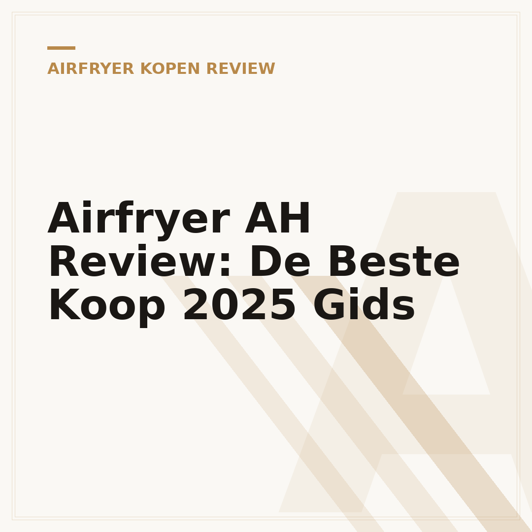 Airfryer AH Review: De Beste Koop 2025 Gids