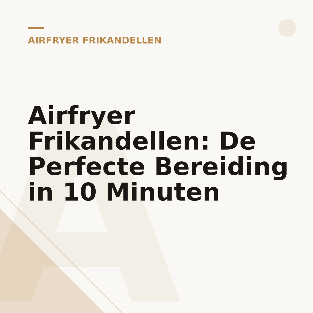 Airfryer Frikandellen: De Perfecte Bereiding in 10 Minuten