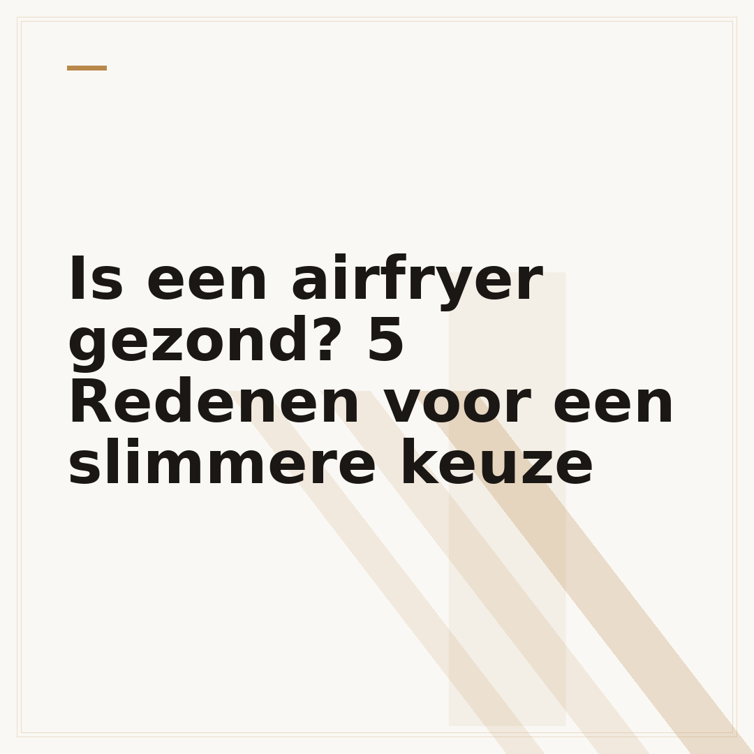 Is een airfryer gezond? 5 Redenen voor een slimmere keuze
