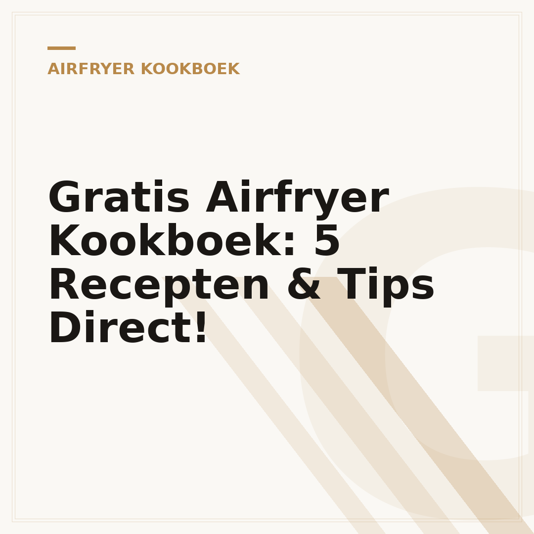 Gratis Airfryer Kookboek: 5 Recepten & Tips Direct!