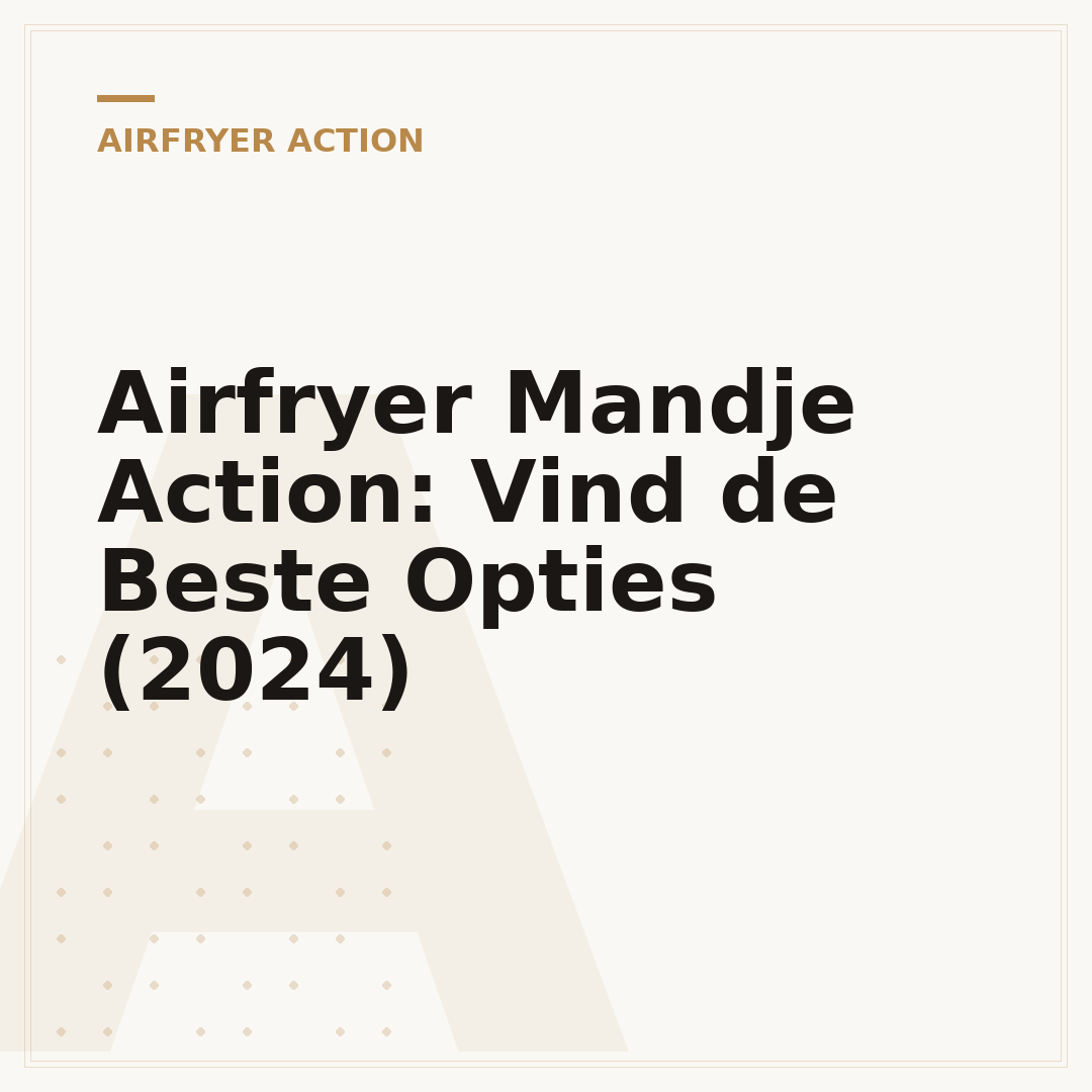 Airfryer Mandje Action: Vind de Beste Opties (2024)