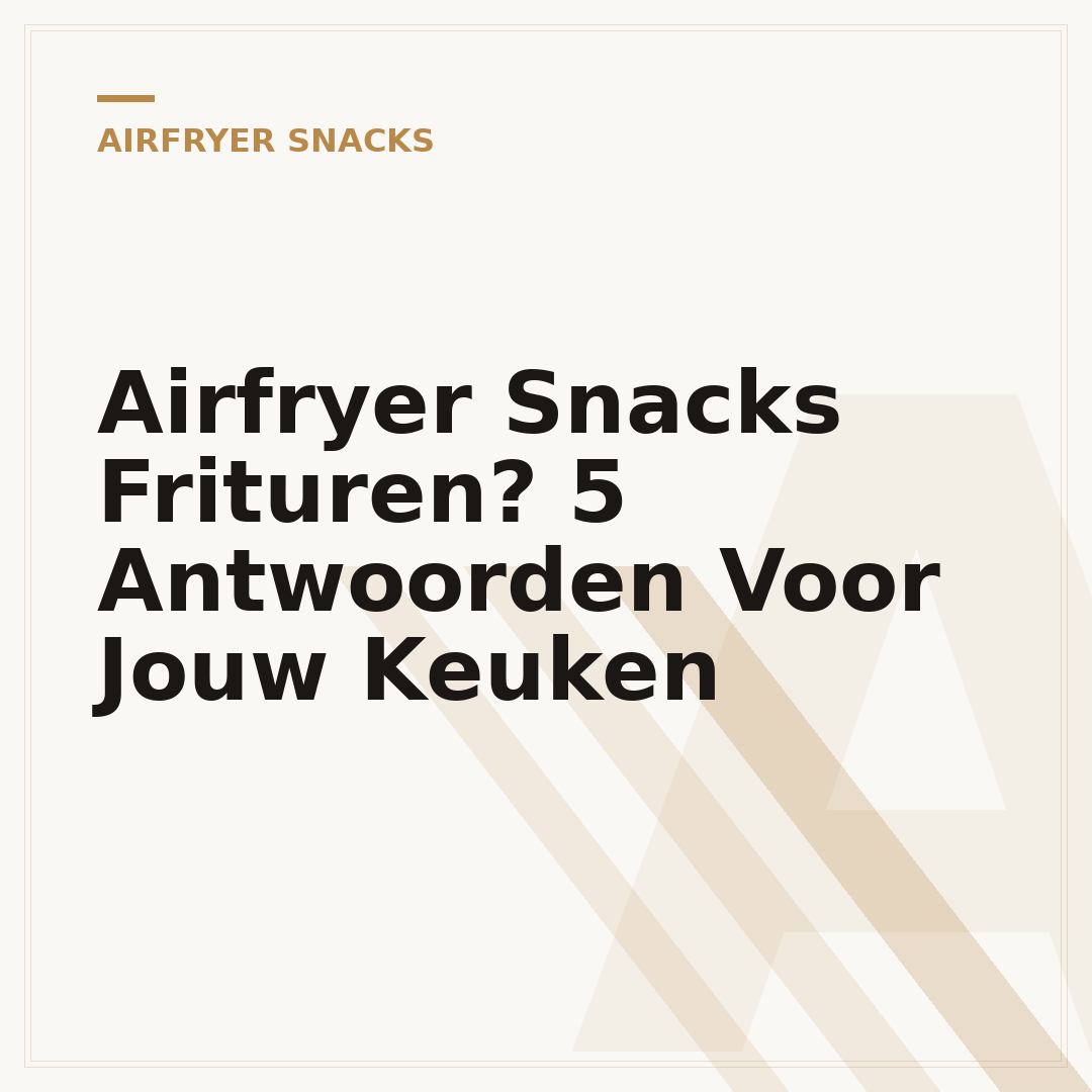 Airfryer Snacks Frituren? 5 Antwoorden Voor Jouw Keuken