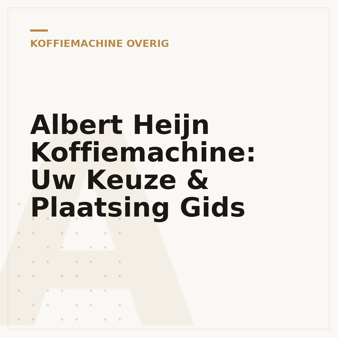 Albert Heijn Koffiemachine: Uw Keuze & Plaatsing Gids