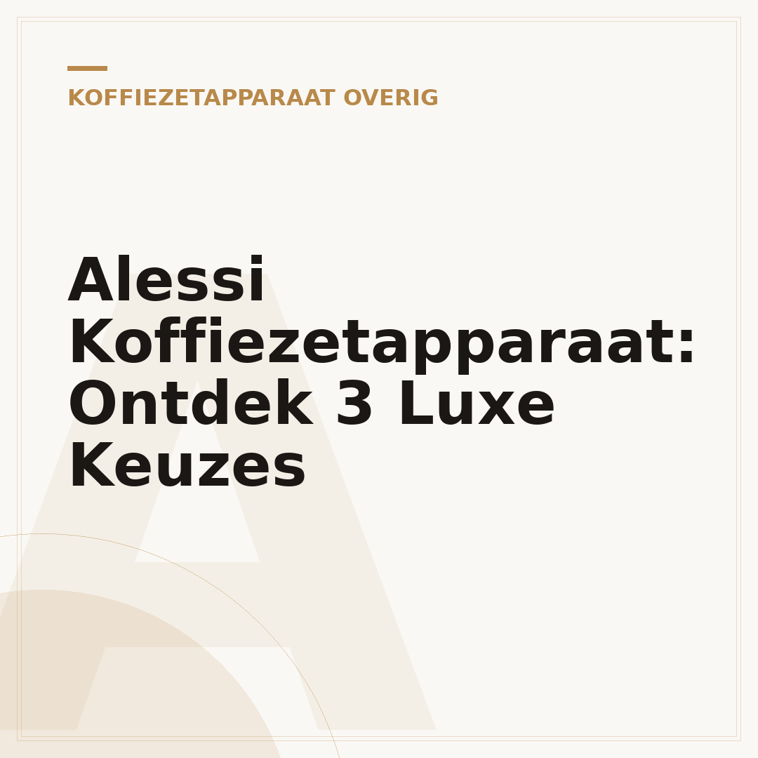 Alessi Koffiezetapparaat: Ontdek 3 Luxe Keuzes