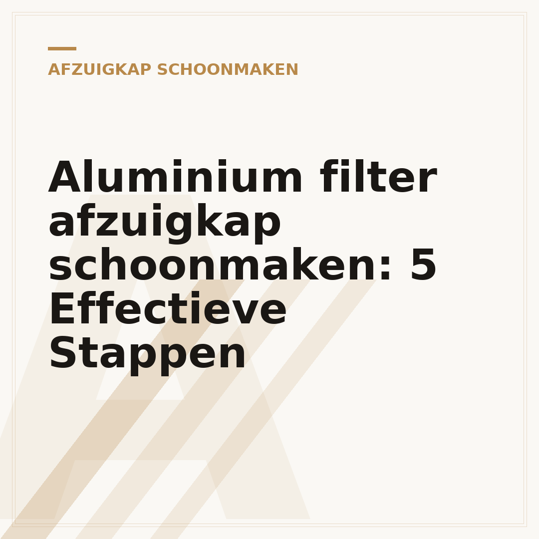 Aluminium filter afzuigkap schoonmaken: 5 Effectieve Stappen