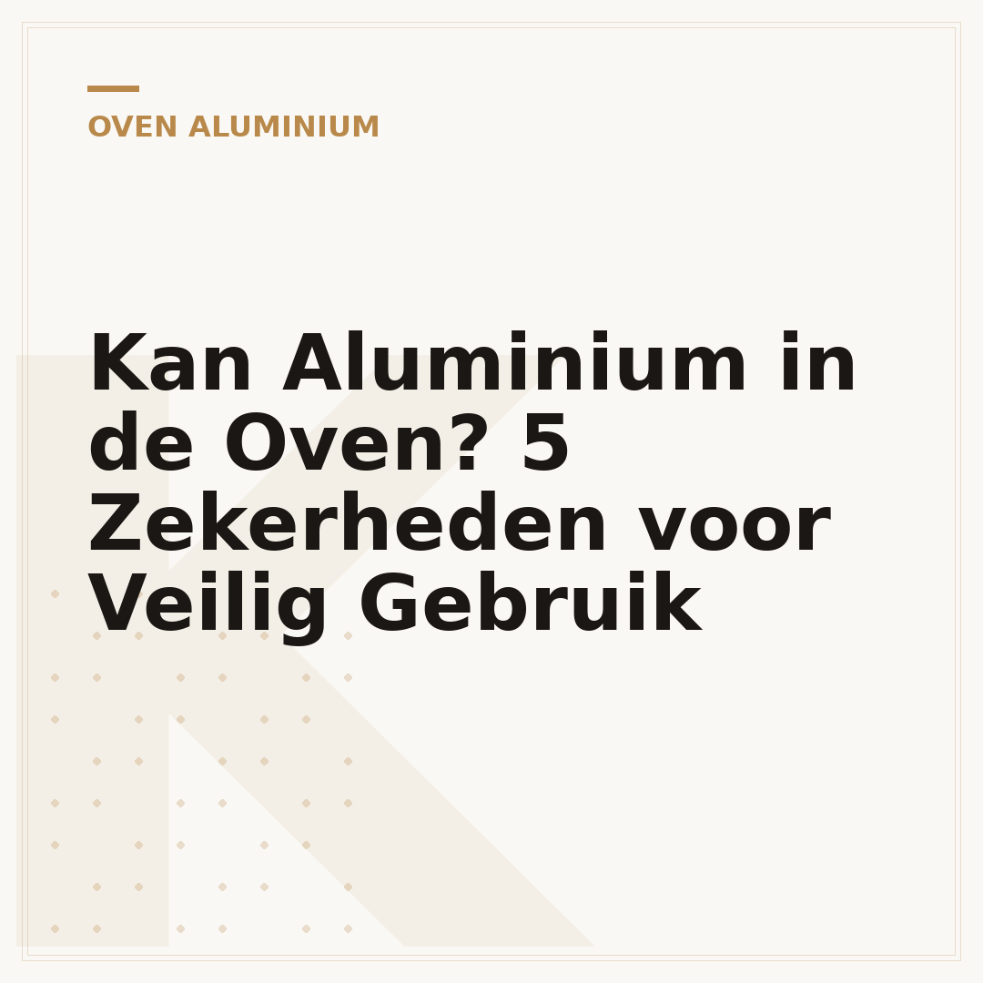 Kan Aluminium in de Oven? 5 Zekerheden voor Veilig Gebruik