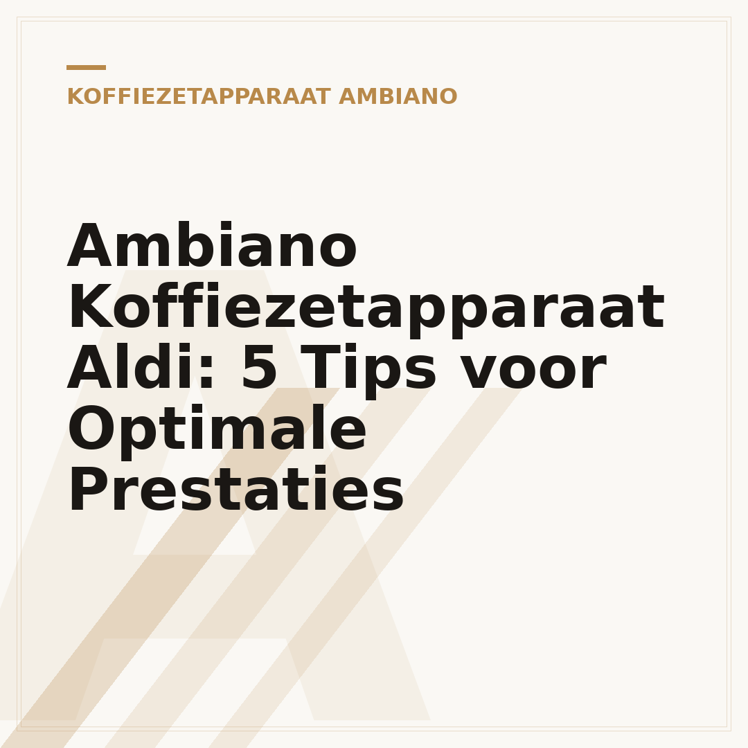Ambiano Koffiezetapparaat Aldi: 5 Tips voor Optimale Prestaties
