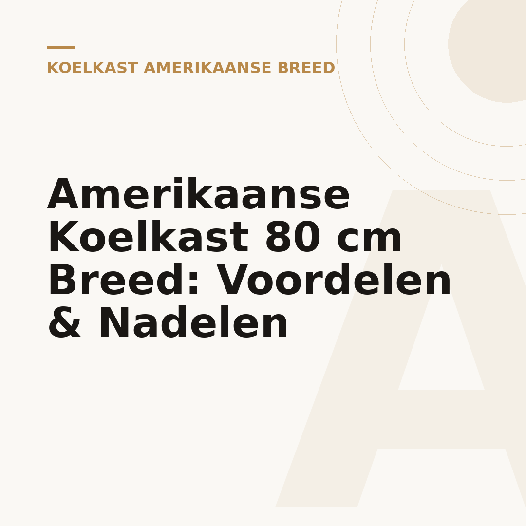 Amerikaanse Koelkast 80 cm Breed: Voordelen & Nadelen