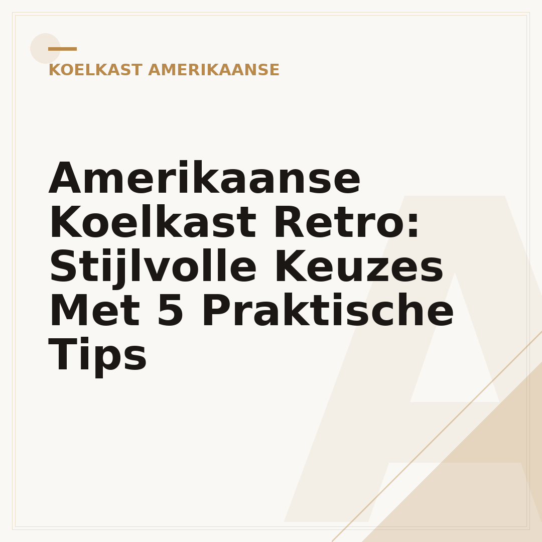 Amerikaanse Koelkast Retro: Stijlvolle Keuzes Met 5 Praktische Tips