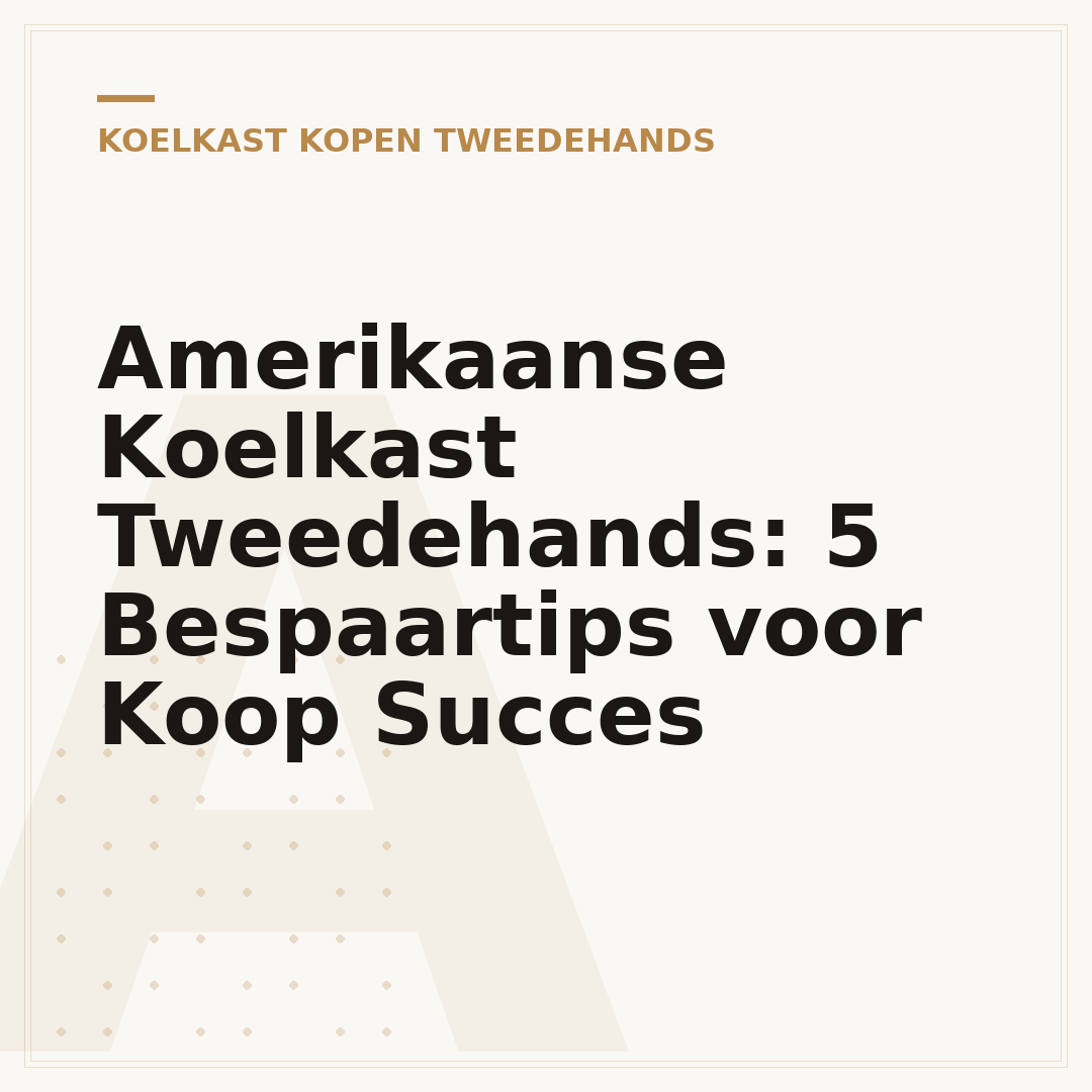 Amerikaanse Koelkast Tweedehands: 5 Bespaartips voor Koop Succes