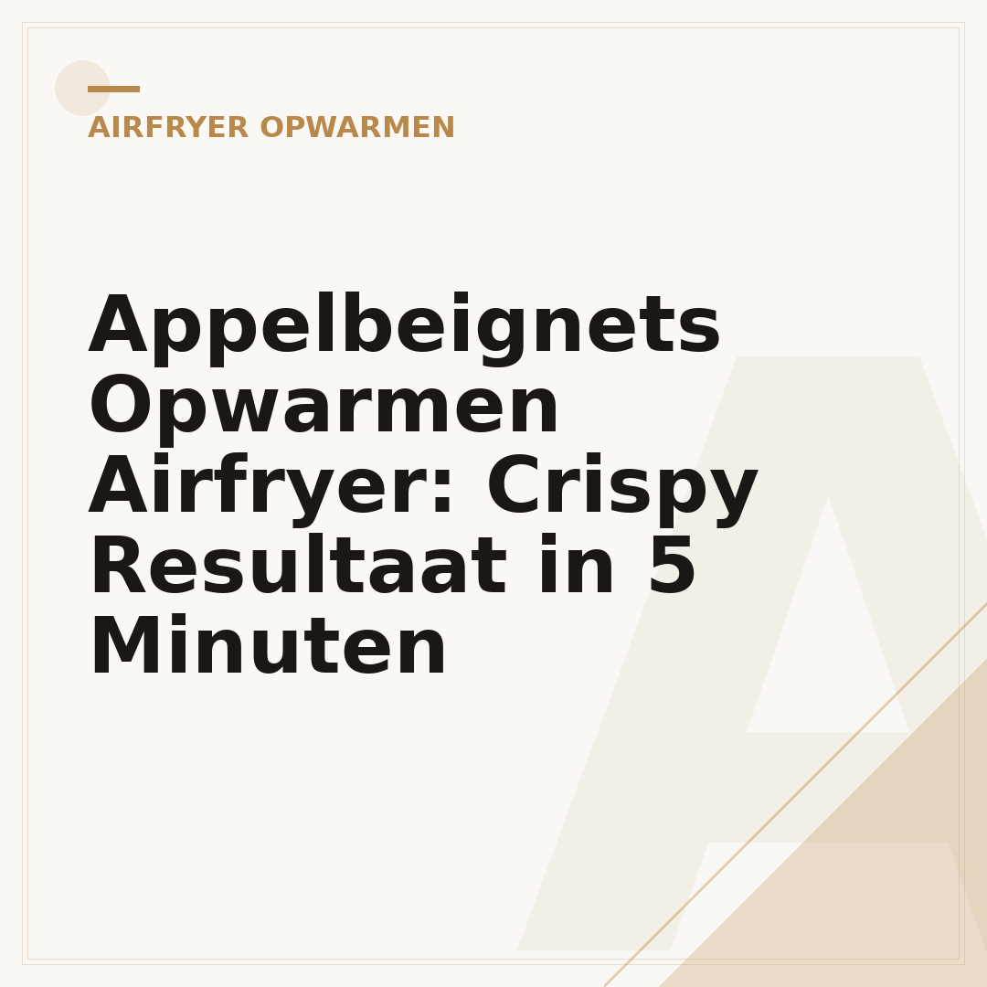Appelbeignets Opwarmen Airfryer: Crispy Resultaat in 5 Minuten