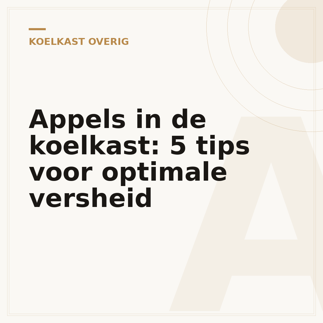 Appels in de koelkast: 5 tips voor optimale versheid