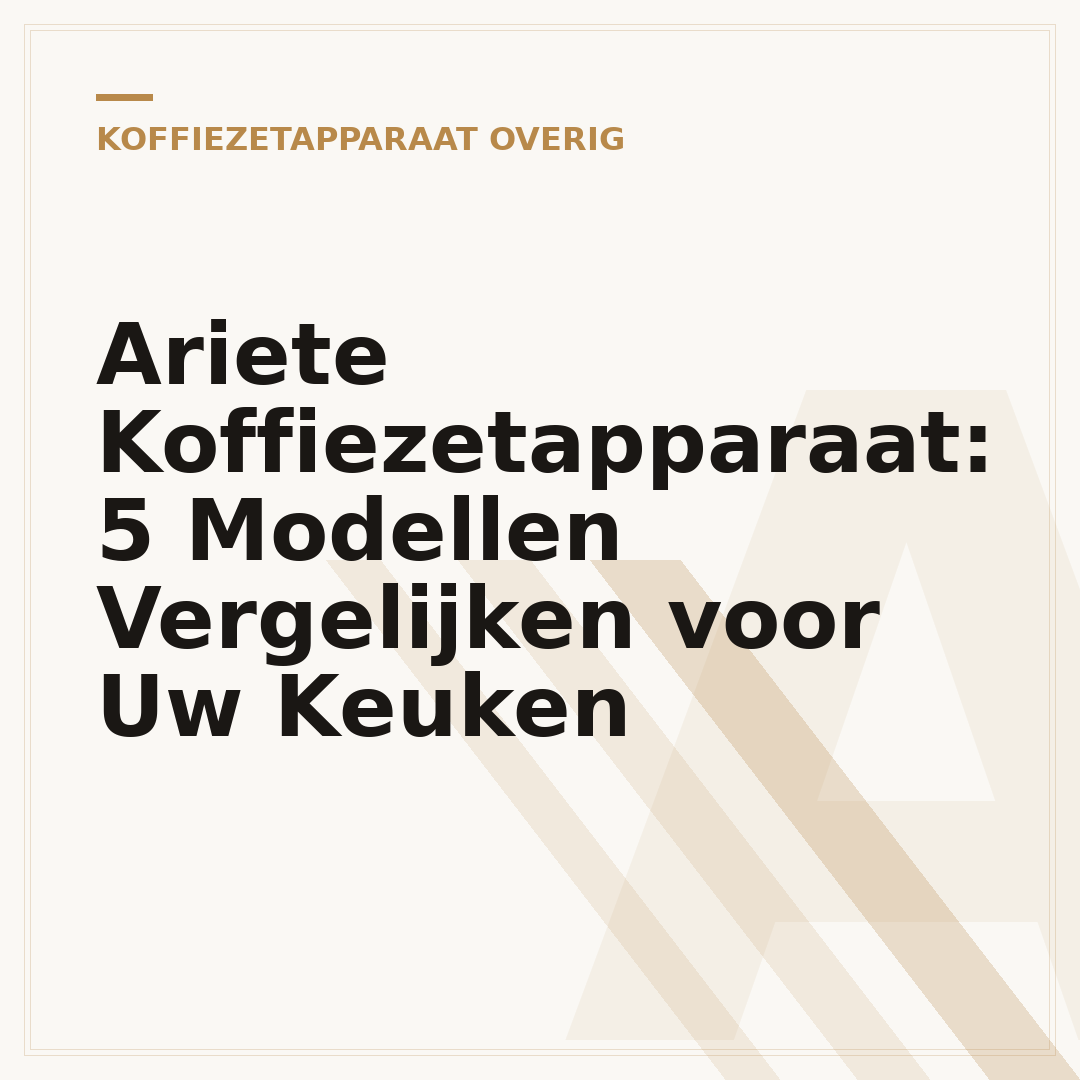 Ariete Koffiezetapparaat: 5 Modellen Vergelijken voor Uw Keuken