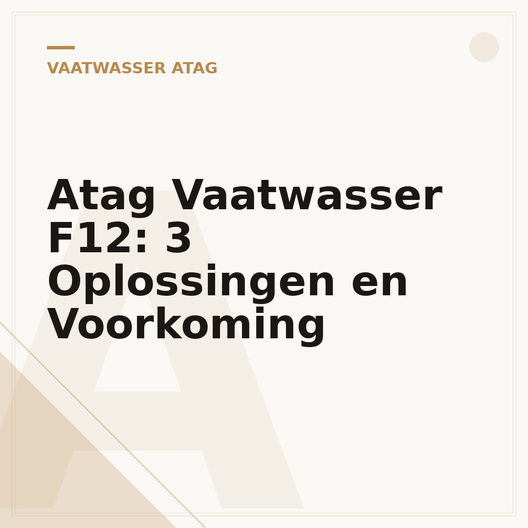 Atag Vaatwasser F12: 3 Oplossingen en Voorkoming