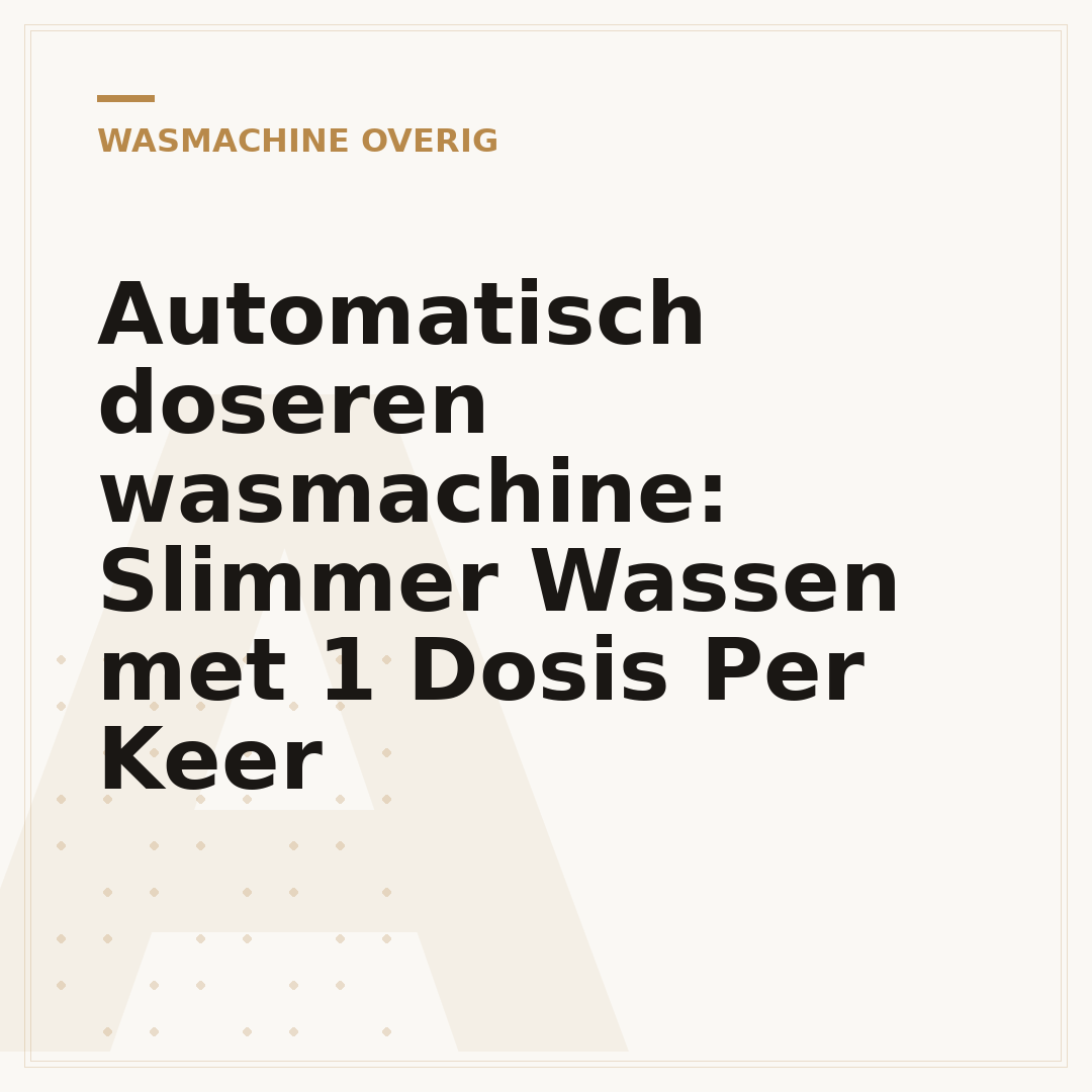 Automatisch doseren wasmachine: Slimmer Wassen met 1 Dosis Per Keer