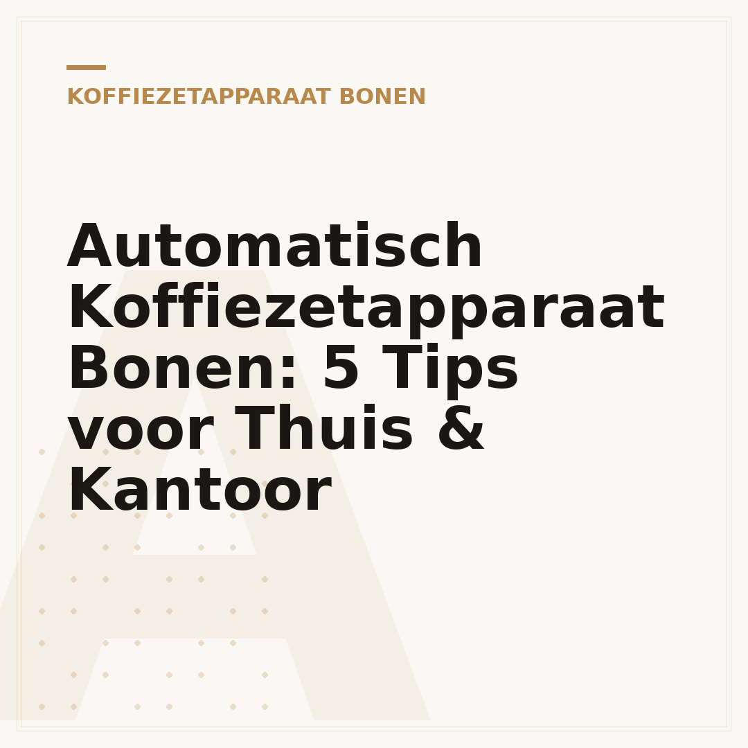 Automatisch Koffiezetapparaat Bonen: 5 Tips voor Thuis & Kantoor