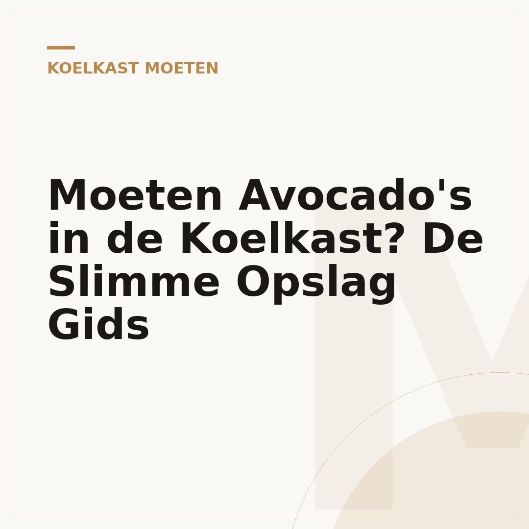 Moeten Avocado's in de Koelkast? De Slimme Opslag Gids