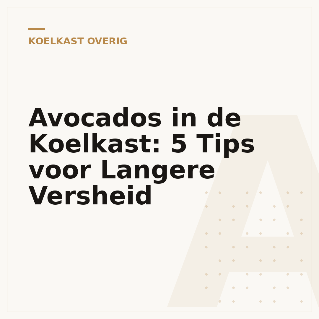 Avocados in de Koelkast: 5 Tips voor Langere Versheid