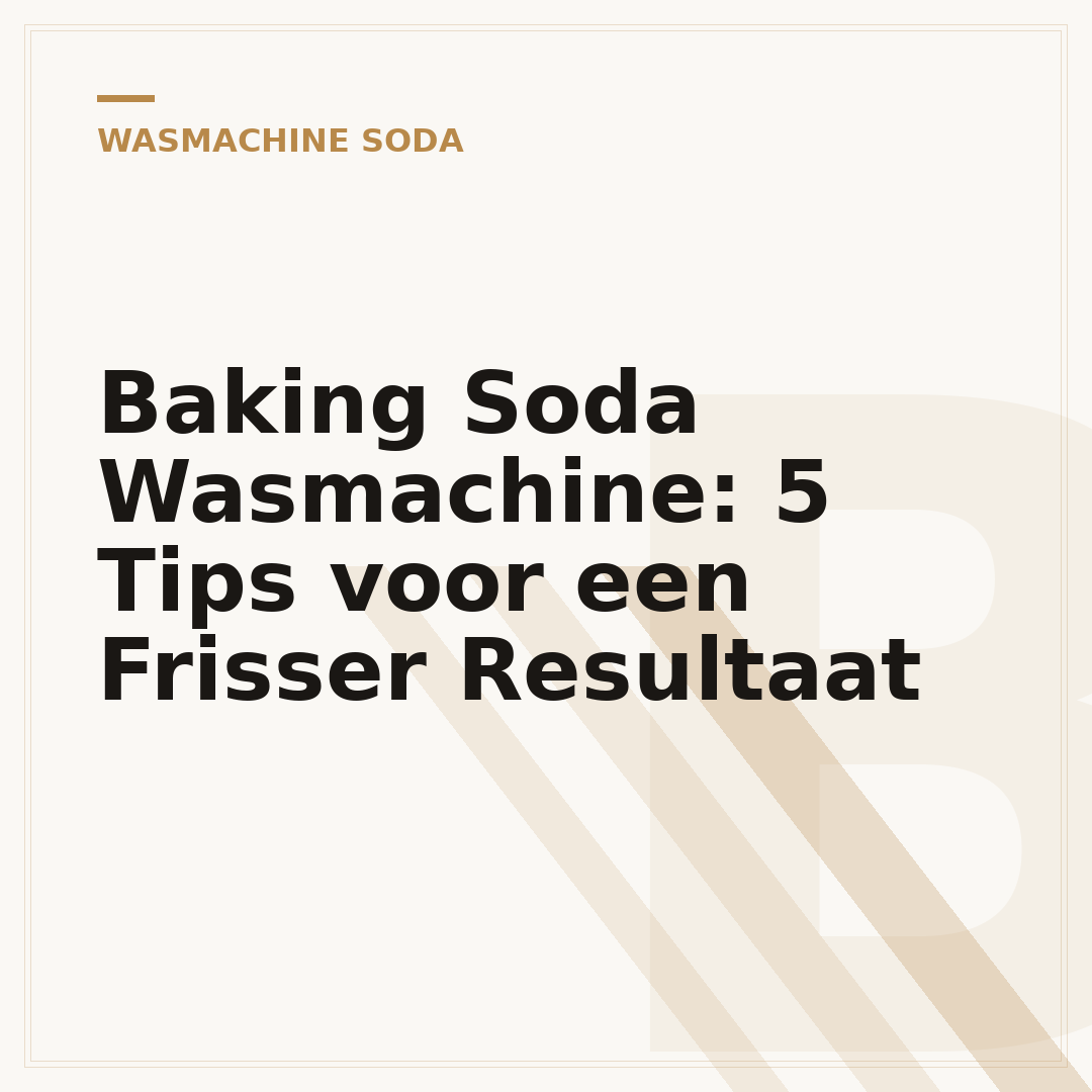 Baking Soda Wasmachine: 5 Tips voor een Frisser Resultaat