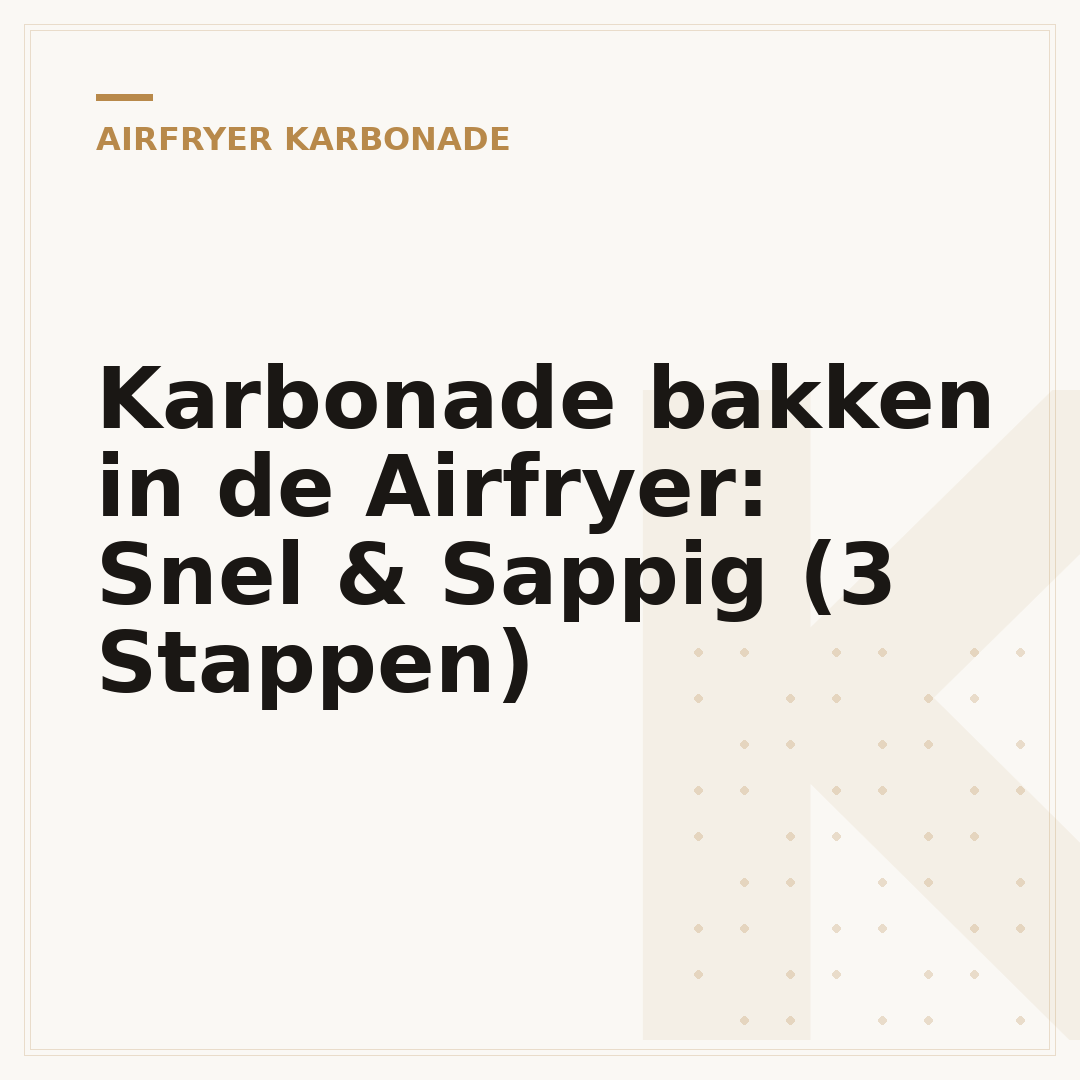 Karbonade bakken in de Airfryer: Snel & Sappig (3 Stappen)