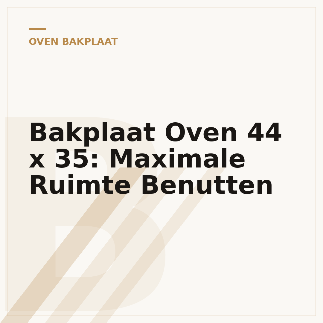 Bakplaat Oven 44 x 35: Maximale Ruimte Benutten