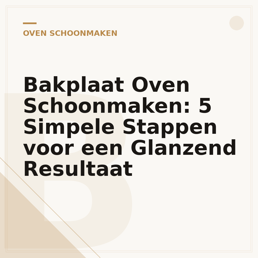 Bakplaat Oven Schoonmaken: 5 Simpele Stappen voor een Glanzend Resultaat