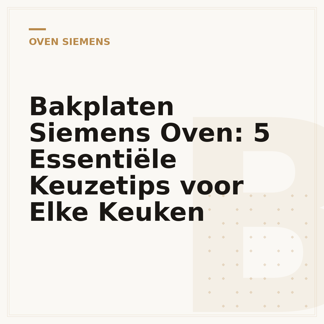 Bakplaten Siemens Oven: 5 Essentiële Keuzetips voor Elke Keuken