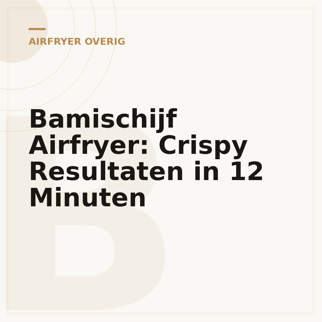 Bamischijf Airfryer: Crispy Resultaten in 12 Minuten