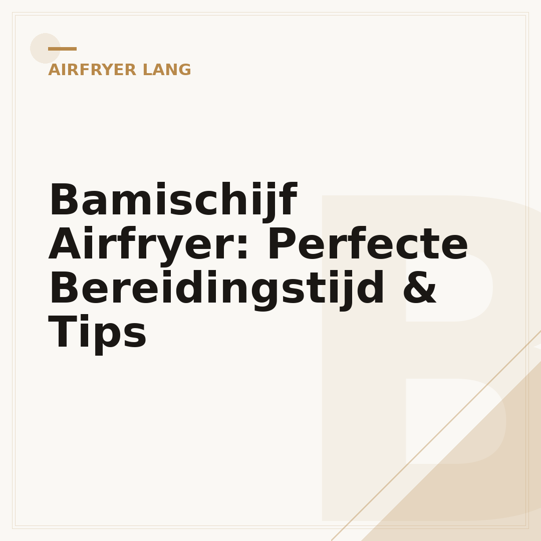 Bamischijf Airfryer: Perfecte Bereidingstijd & Tips