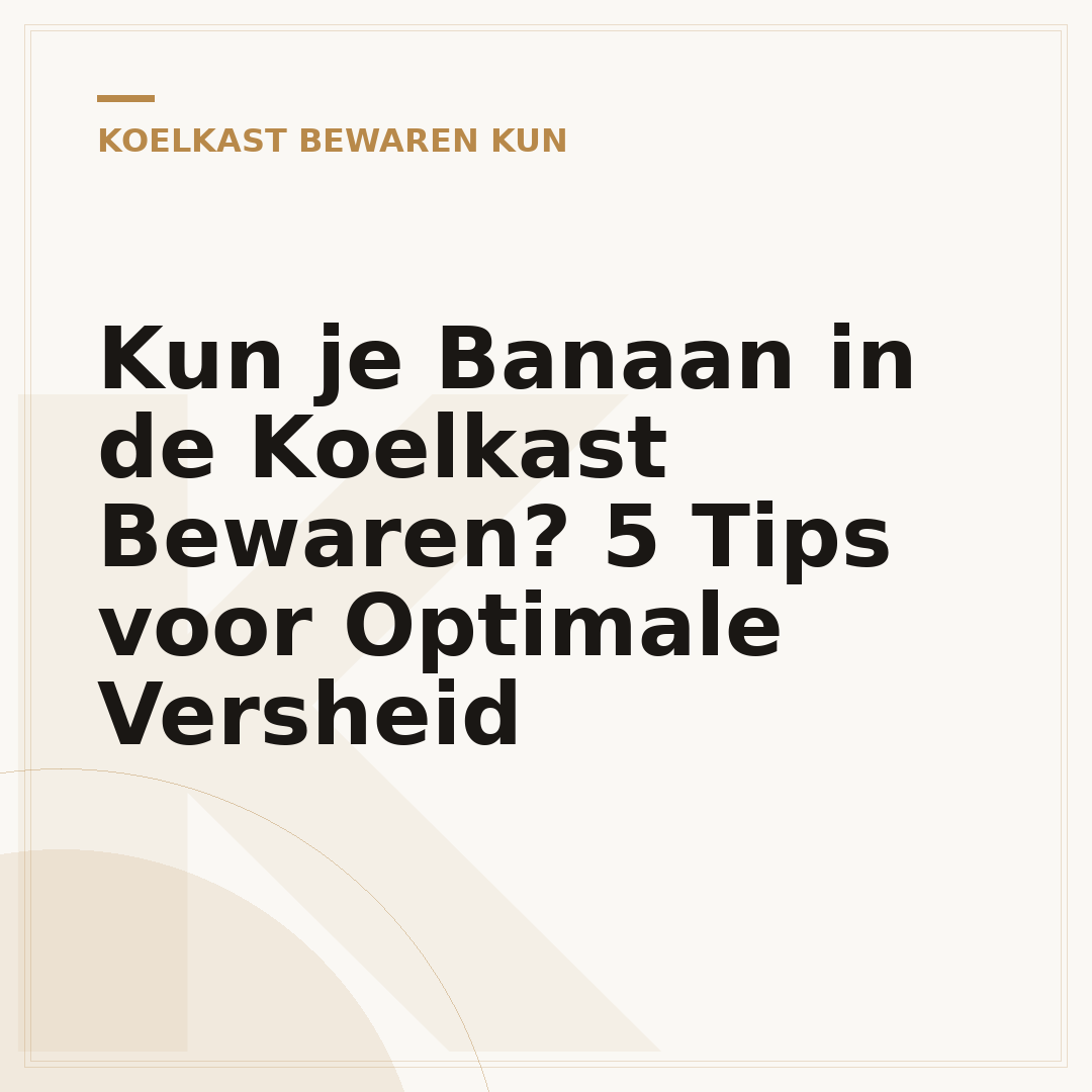 Kun je Banaan in de Koelkast Bewaren? 5 Tips voor Optimale Versheid