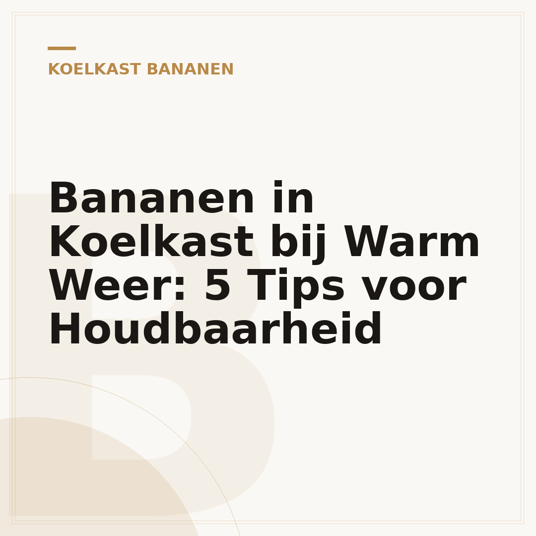 Bananen in Koelkast bij Warm Weer: 5 Tips voor Houdbaarheid