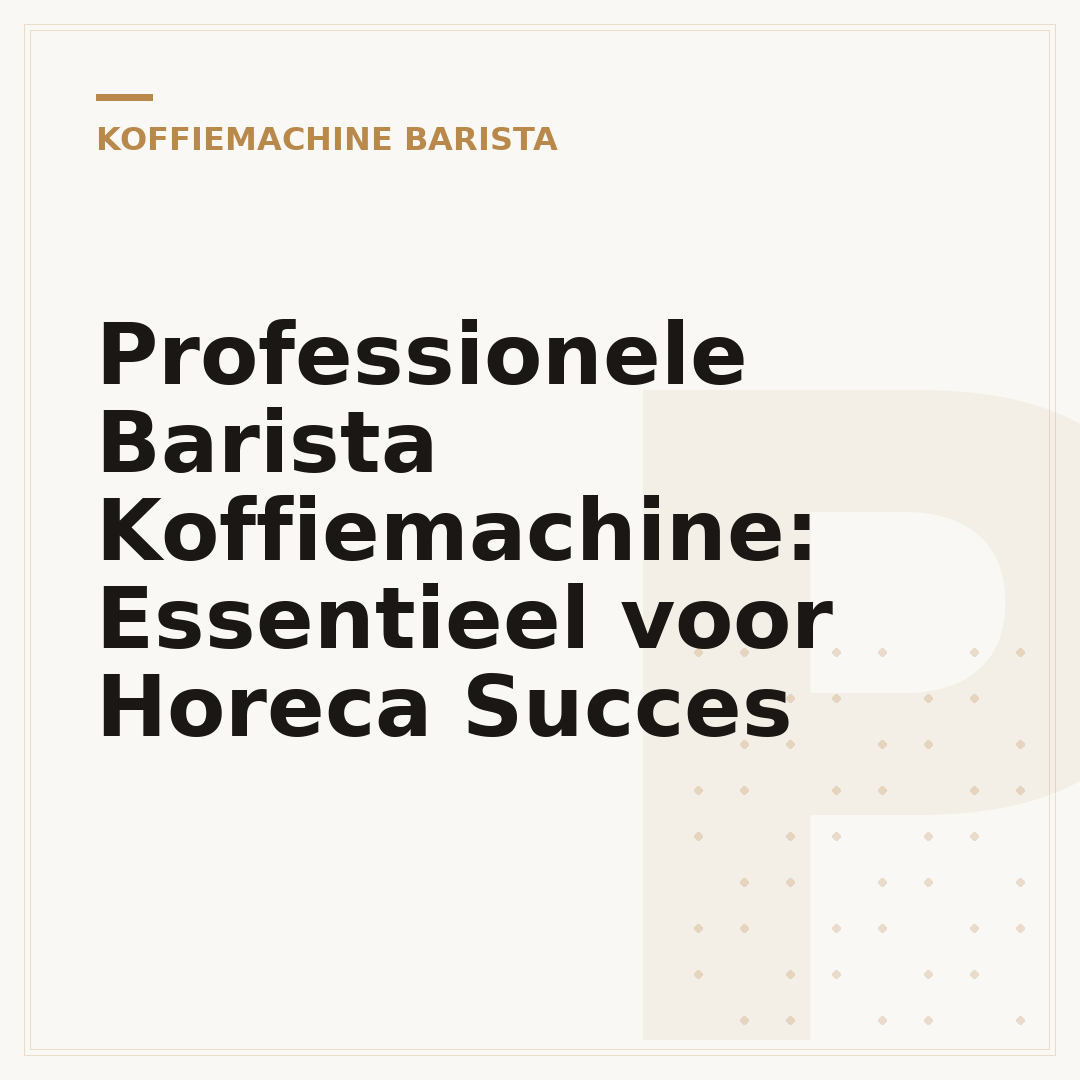 Professionele Barista Koffiemachine: Essentieel voor Horeca Succes