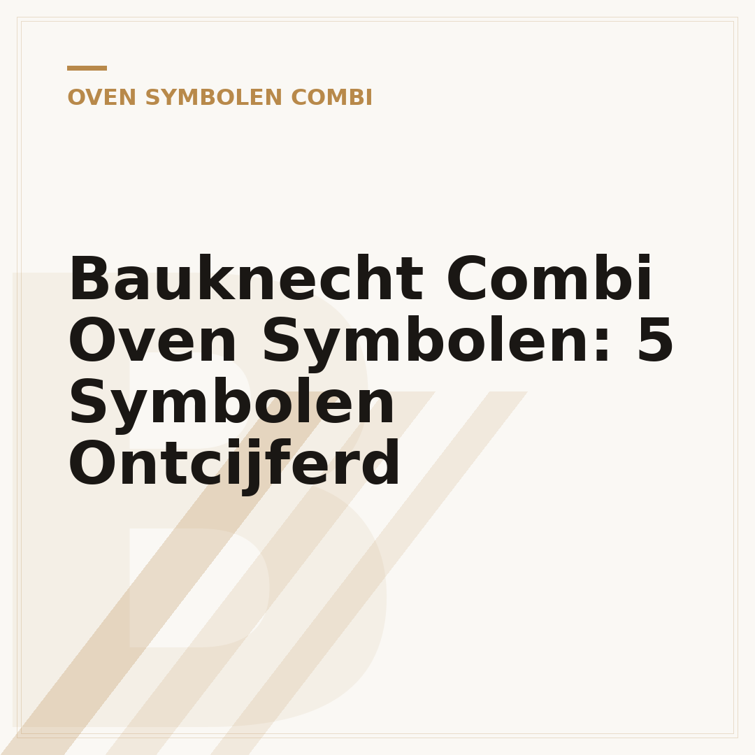 Bauknecht Combi Oven Symbolen: 5 Symbolen Ontcijferd