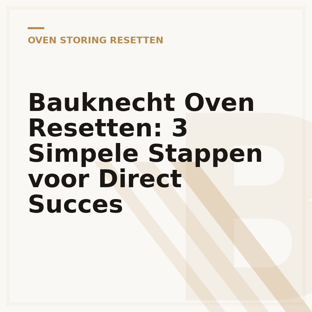 Bauknecht Oven Resetten: 3 Simpele Stappen voor Direct Succes