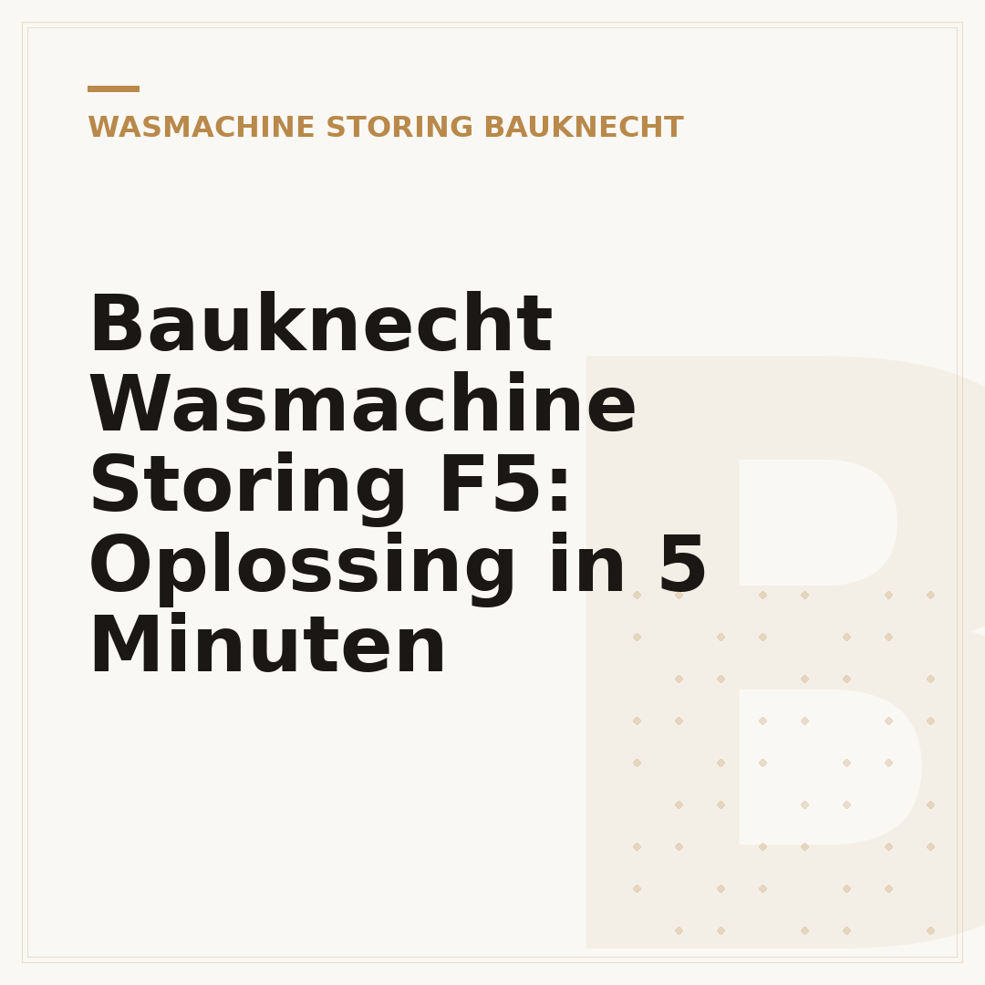 Bauknecht Wasmachine Storing F5: Oplossing in 5 Minuten