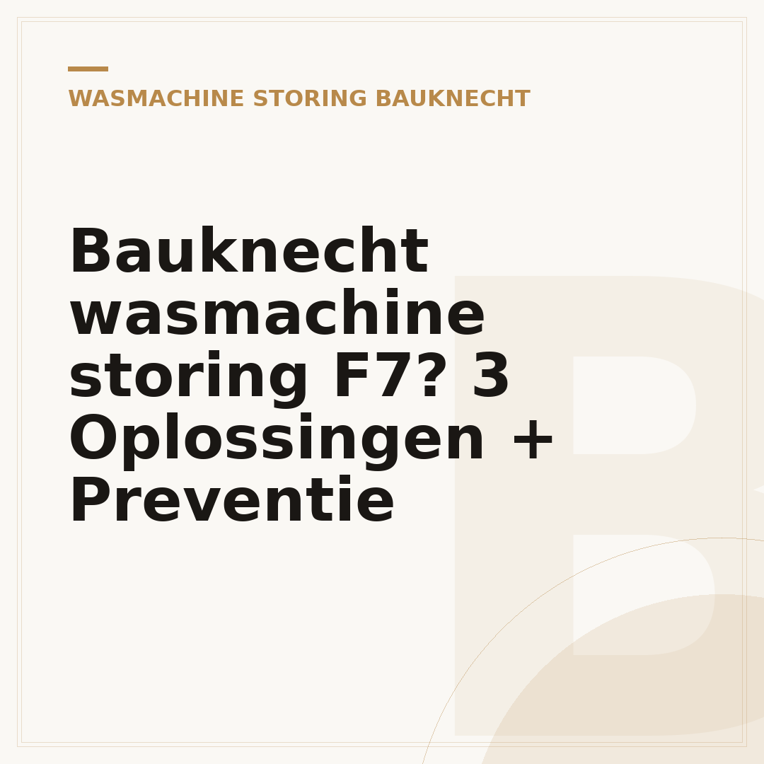 Bauknecht wasmachine storing F7? 3 Oplossingen + Preventie