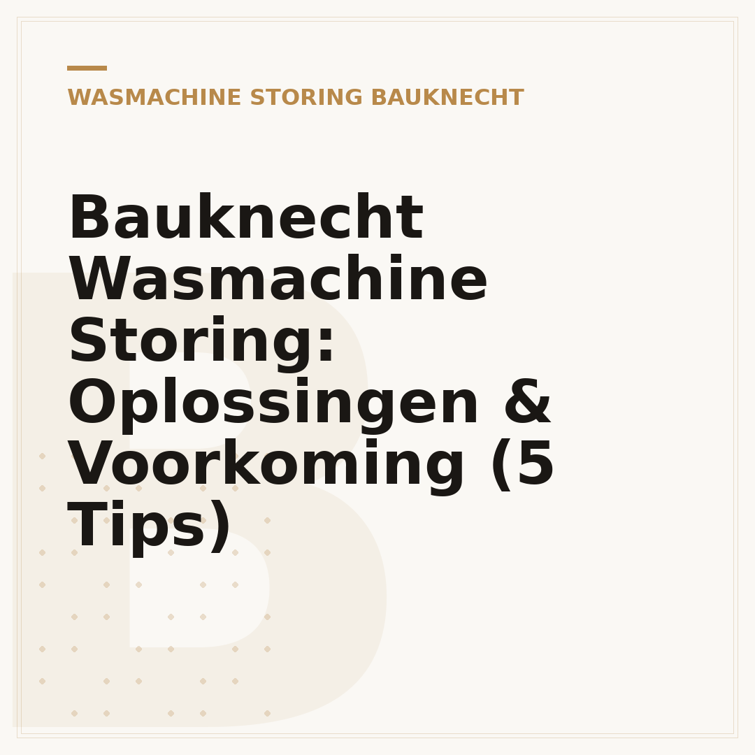 Bauknecht Wasmachine Storing: Oplossingen & Voorkoming (5 Tips)